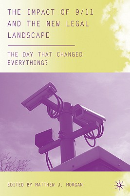 The Impact of 9/11 and the New Legal Landscape: The Day that Changed Everything