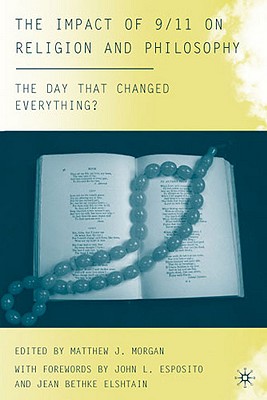 The Impact of 9/11 on Religion and Philosophy: The Day that Changed Everything