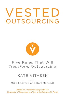 Vested Outsourcing: Five Rules That Will Transform Outsourcing