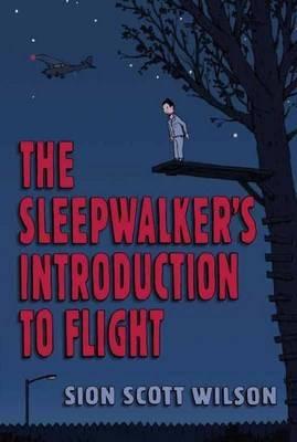 Image for The Sleepwalker's Introduction to Flight (Signed Copy) The Sleepwalker's Introduction to Flight (Signed Copy)