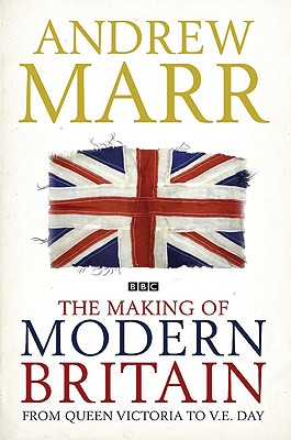THE MAKING OF MODERN BRITAIN