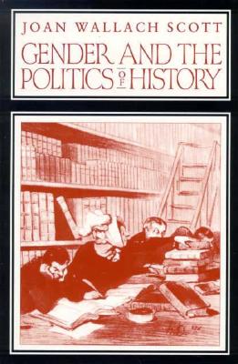 Gender and the Politics of History (Gender and Culture Series)