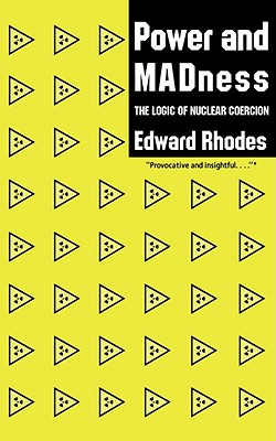 Power and MADness: The Logic of Nuclear Coercion