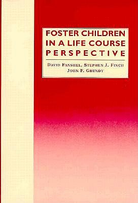 Foster Children in a Life Course Perspective