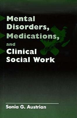 Mental Disorders, Medications, and Clinical Social Work