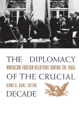 The Diplomacy of the Crucial Decade