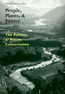 People, Plants, and Justice: The Politics of Nature Conservation