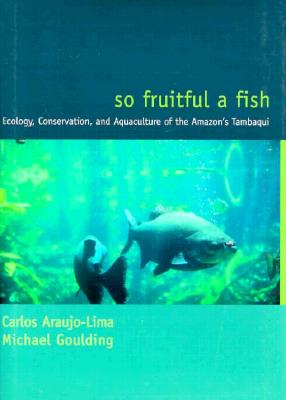 So Fruitful a Fish (Biology and Resource Management Series)