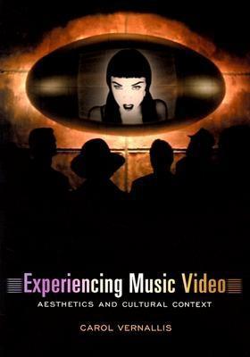 Experiencing Music Video: Aesthetics and Cultural Context