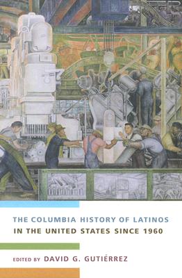 Image for The Columbia History of Latinos in the United States Since 1960