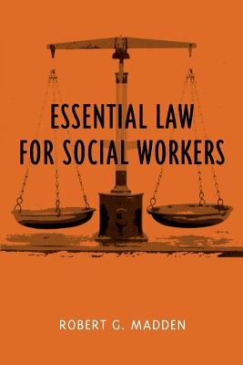Essential Law for Social Workers (Foundations of Social Work Knowledge Series)