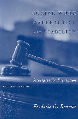 Social Work Malpractice and Liability: Strategies for Prevention