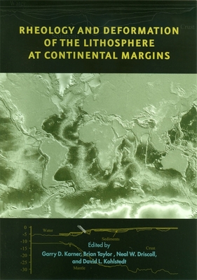 Image for Rheology and Deformation of the Lithosphere at Continental Margins (MARGINS Theoretical and Experimental Earth Science Series)