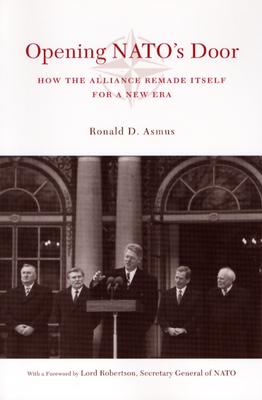 Image for Opening NATO's Door: How the Alliance Remade Itself for a New Era (A Council on Foreign Relations Book)