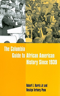 The Columbia Guide to African American History Since 1939 (Columbia Guides to American History and Cultures)