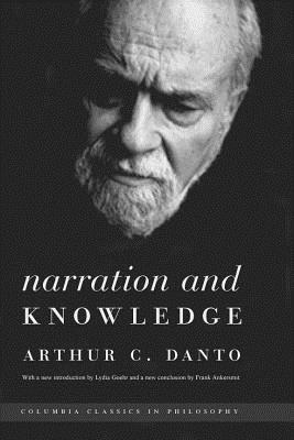 Narration and Knowledge (Columbia Classics in Philosophy)