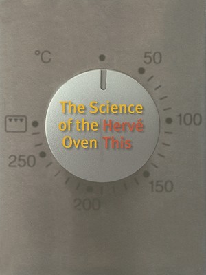 The Science of the Oven (Arts and Traditions of the Table: Perspectives on Culinary History)