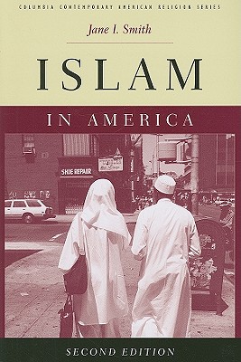 Islam in America (Columbia Contemporary American Religion Series)