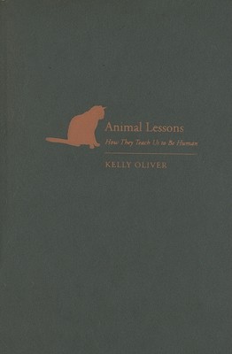 Animal Lessons: How They Teach Us to Be Human
