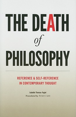 The Death of Philosophy: Reference and Self-reference in Contemporary Thought
