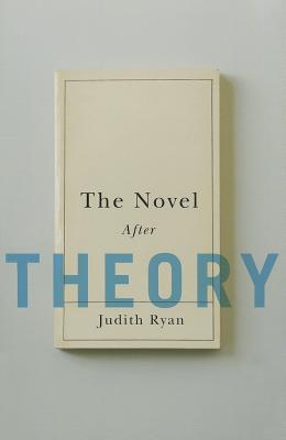 The Novel After Theory