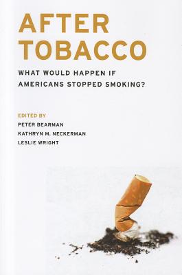 After Tobacco: What Would Happen If Americans Stopped Smoking