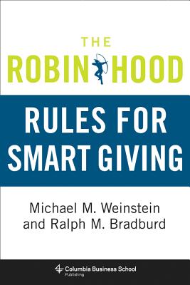 The Robin Hood Rules for Smart Giving (Columbia Business School Publishing)