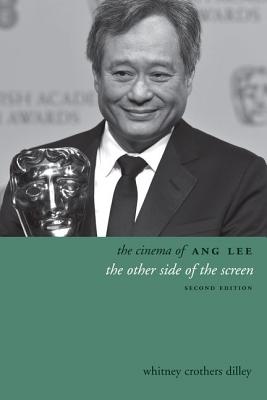 The Cinema of Ang Lee: The Other Side of the Screen (Directors' Cuts)