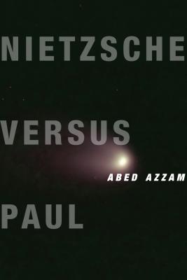 Image for Nietzsche Versus Paul (Insurrections: Critical Studies in Religion, Politics, and Culture)