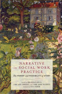 Image for Narrative in Social Work Practice: The Power and Possibility of Story