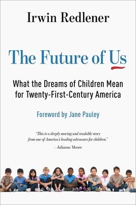 The Future of Us: What the Dreams of Children Mean for Twenty-First-Century America