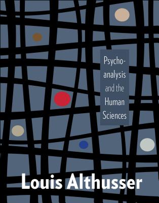 Psychoanalysis and the Human Sciences (European Perspectives: A Series in Social Thought and Cultural Criticism)
