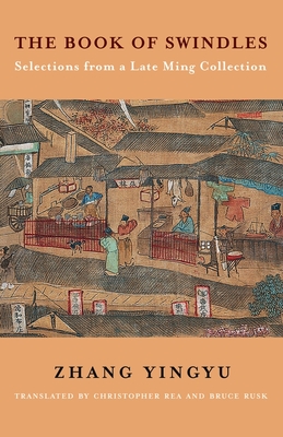 The Book of Swindles: Selections from a Late Ming Collection (Translations from the Asian Classics)