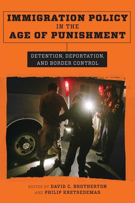 Immigration Policy in the Age of Punishment: Detention, Deportation, and Border Control (Studies in Transgression)