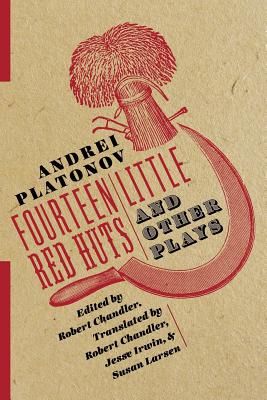 Fourteen Little Red Huts and Other Plays (Russian Library)