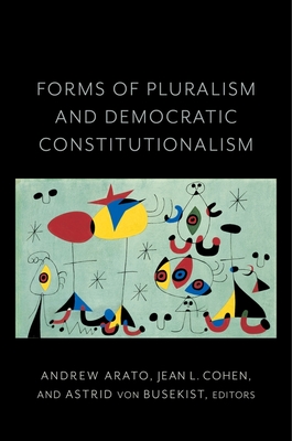 Forms of Pluralism and Democratic Constitutionalism (Religion, Culture, and Public Life)