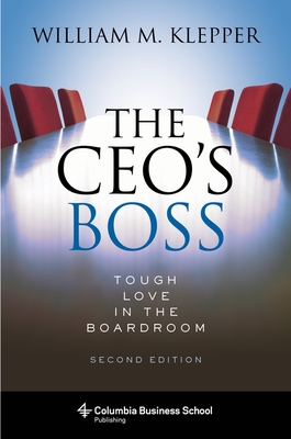 The CEO's Boss: Tough Love in the Boardroom (Columbia Business School Publishing)