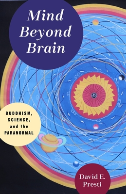 Image for Mind Beyond Brain: Buddhism, Science, and the Paranormal
