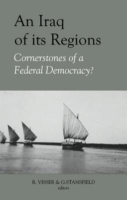 An Iraq of Its Regions: Cornerstones of a Federal Democracy (Columbia/Hurst)