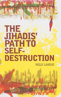 The Jihadis' Path to Self-Destruction (Columbia/Hurst)