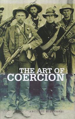 The Art of Coercion: The Primitive Accumulation and Management of Coercive Power (Columbia/Hurst)