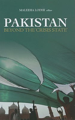 Pakistan Beyond the Crisis State (Columbia/Hurst)