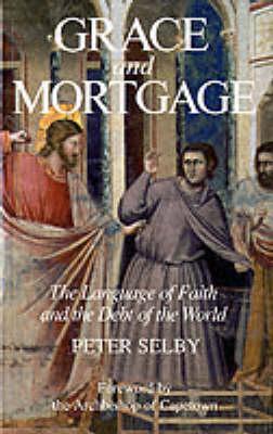 Grace and Mortgage : Language of Faith and the Debt of the World
