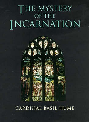 The Mystery of the Incarnation.