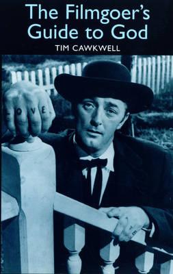 The Filmgoer's Guide To God