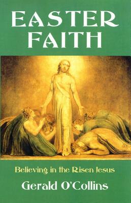 Easter Faith: Believing in the Risen Jesus