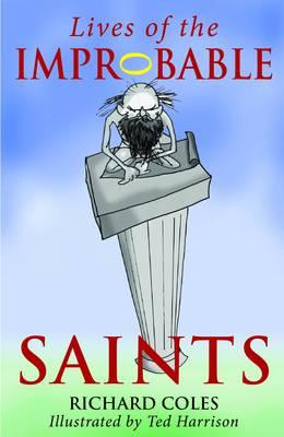 Lives of the Improbable Saints
