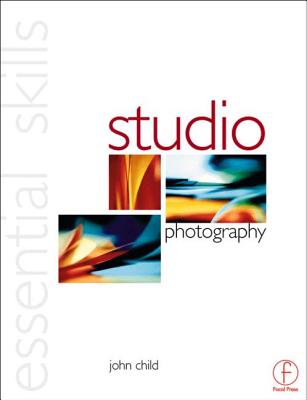 Image for Studio Photography: Essential Skills Studio Photography: Essential Skills