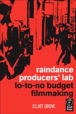Image for Raindance Producers' Lab Lo-To-No Budget Filmmaking