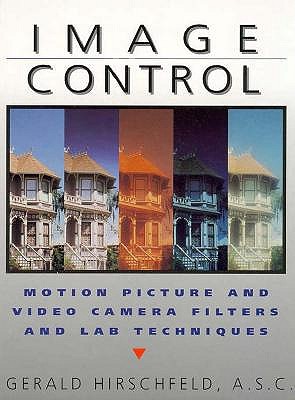 Image Control: Motion Picture Filters and Lab Techniques